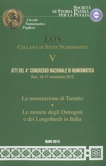 Atti del 4° Congresso nazionale di numismatica (Bari, 16-17 novembre 2012)  - Libro Scorpione 2013, EOS-Collana di studi numismatici | Libraccio.it