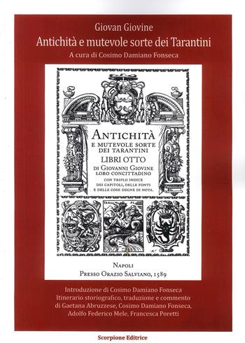 Antichità e mutevole sorte dei Tarantini - Giovanni Giovine - Libro Scorpione 2014 | Libraccio.it