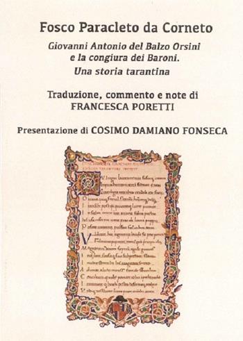 Giovanni Antonio del Balzo Orsini e la congiura dei Baroni. Una storia tarantina - Fosco Paracleto da Corneto - Libro Scorpione 2019 | Libraccio.it