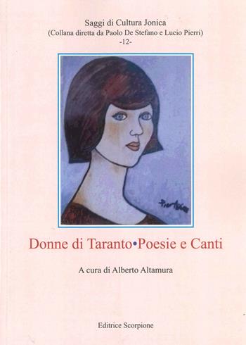 Donne di Taranto. Poesie e canti  - Libro Scorpione 2020, Saggi di cultura jonica | Libraccio.it
