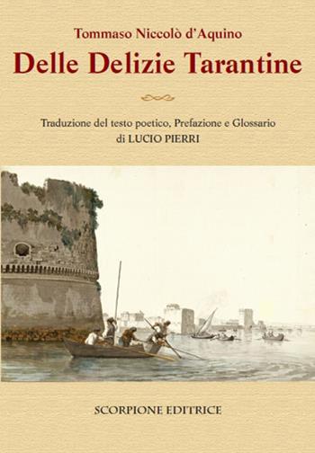 Dalle «Delizie tarantine» - Tommaso Niccolò D'Aquino - Libro Scorpione 2024 | Libraccio.it