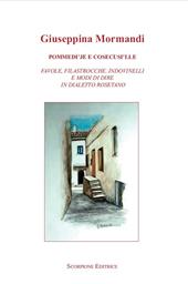 Pommedi'je e cosecusi'lle. Favole, filastrocche, indovinelli e modo di dire in dialetto rosetano