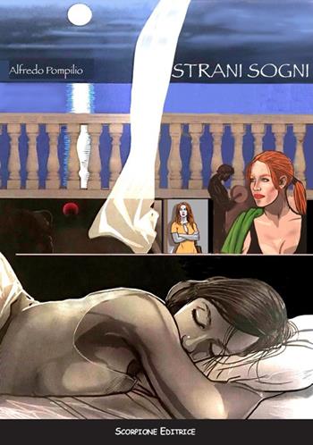 Strani sogni - Alfredo Pompilio - Libro Scorpione 2025 | Libraccio.it