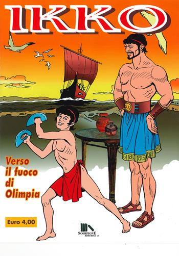Ikko. Verso il fuoco di Olimpia - Mario Lazzarini - Libro Scorpione 2025 | Libraccio.it