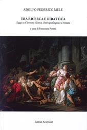 Tra ricerca e didattica. Saggi su Cicerone, Seneca. Storiografia greca e romana