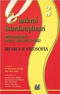 Metodologia delle scienze sociali. Musica e filosofia - Elio Matassi - Libro Pellegrini 2000, Quaderni interdisciplinari | Libraccio.it