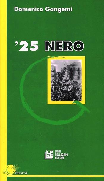 '25 nero - Domenico Gangemi - Libro Pellegrini 2004, La ginestra | Libraccio.it