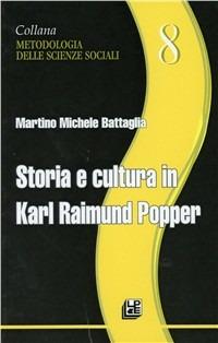 Storia e cultura in Karl Raimund Popper - Martino Michele Battaglia - Libro Pellegrini 2005 | Libraccio.it