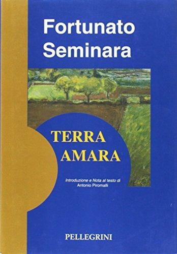 Terra amara - Fortunato Seminara - Libro Pellegrini 2005, Opera omnia | Libraccio.it