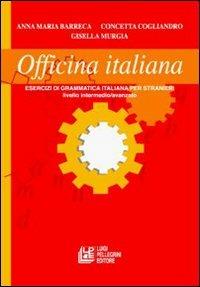 Officina italiana. Esercizi di grammatica per stranieri  - Libro Pellegrini 2006 | Libraccio.it