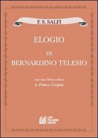 F. S. Salfi «Elogio di Bernardino Telesio» - Franco Crispini - Libro Pellegrini 2009, I dispersi | Libraccio.it