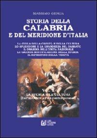 Storia della Calabria e del Meridione d'Italia. Vol. 1: La storia e la cultura (dall'antichità all'età contemporanea) - Massimo Genua - Libro Pellegrini 2009 | Libraccio.it