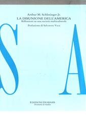 La disunione dell'America. Riflessioni su una società multiculturale