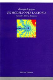 Un modello per la storia: Materiale, attività, funzioni.