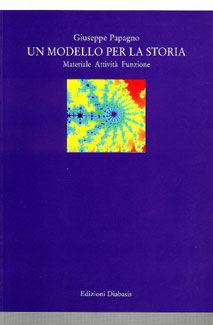 Un modello per la storia. Materiale, attività, funzioni - Giuseppe Papagno - Libro Diabasis 2005, I ricercari | Libraccio.it