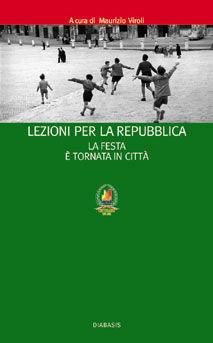 Lezioni per la Repubblica  - Libro Diabasis 2005, Bibl. cultura civ. Dei doveri e libertà | Libraccio.it