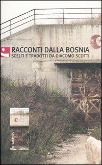 Racconti dalla Bosnia  - Libro Diabasis 2006, Al buon Corsiero | Libraccio.it