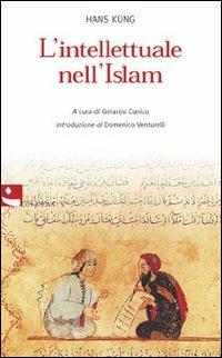 L' intellettuale nell'Islam - Hans Küng - Libro Diabasis 2005, L'albero dei limoni | Libraccio.it