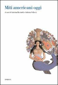 Miti americani oggi  - Libro Diabasis 2005, I muri bianchi | Libraccio.it