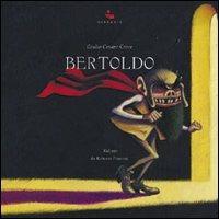 Bertoldo. Ediz. illustrata - Giulio Cesare Croce, Roberto Piumini - Libro Diabasis 2005 | Libraccio.it