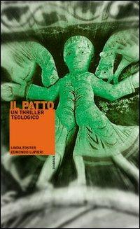 Il patto - Linda Foster, Edmondo Lupieri - Libro Diabasis 2005, Al buon Corsiero | Libraccio.it
