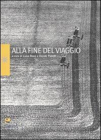Alla fine del viaggio. Ediz. illustrata  - Libro Diabasis 2006, Passages. La volta del cielo | Libraccio.it