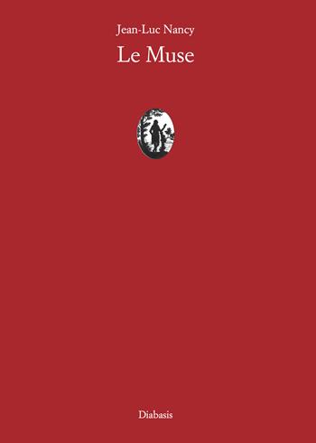 Le Muse - Jean-Luc Nancy - Libro Diabasis 2006, Spazio e tempo | Libraccio.it