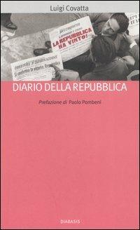 Diario della Repubblica - Luigi Covatta - Libro Diabasis 2006 | Libraccio.it