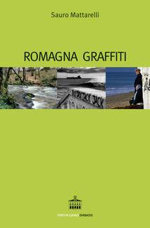 Romagna graffiti - Sauro Mattarelli - Libro Diabasis 2008, Stati di luogo | Libraccio.it