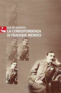 La corrispondenza di Fradique Mendes. Memorie e note - José M. Eca de Queiros - Libro Diabasis 2008, Al buon Corsiero | Libraccio.it