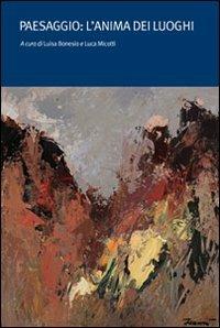 Paesaggio: l'anima dei luoghi  - Libro Diabasis 2008, Terra e mare | Libraccio.it