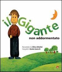 Il gigante non addormentato - Dilva Attolini - Libro Diabasis 2007 | Libraccio.it
