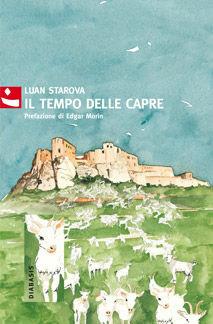 Il tempo delle capre - Luan Starova - Libro Diabasis 2009, Al buon Corsiero | Libraccio.it