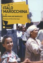 Italo marocchina. Storie di immigrati marocchini in Europa