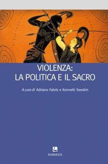 Violenza: la politica e il sacro  - Libro Diabasis 2009, I muri bianchi | Libraccio.it
