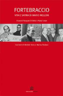 Fortebraccio. Vita e satira di Mario Melloni  - Libro Diabasis 2009, Stati di luogo | Libraccio.it