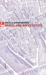 Parigi, una breve estate - Angela Giannitrapani - Libro Diabasis 2009, Al buon Corsiero | Libraccio.it