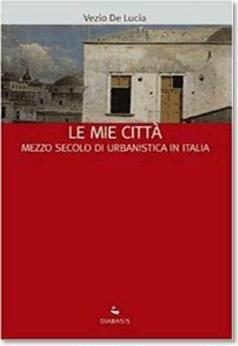 Professione: urbanista - Vezio De Lucia - Libro Diabasis 2009, I muri bianchi | Libraccio.it