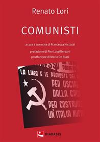 Comunisti - Renato Lori - Libro Diabasis 2015, Stati di luogo | Libraccio.it