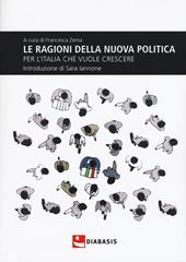 Le ragioni della nuova politica per l'Italia che vuole crescere