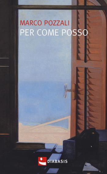 Per come posso - Marco Pozzali - Libro Diabasis 2020, Al buon Corsiero | Libraccio.it