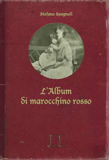 L' album di marocchino rosso - Stefano Spagnoli - Libro Diabasis 2021, Fuori collana | Libraccio.it