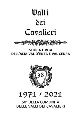 La valli dei Cavalieri. Rassegna di storia e vita dell'Alta val d'Enza e della val Cedra. Vol. 38: 1971-2021.  - Libro Diabasis 2021, Fuori collana | Libraccio.it