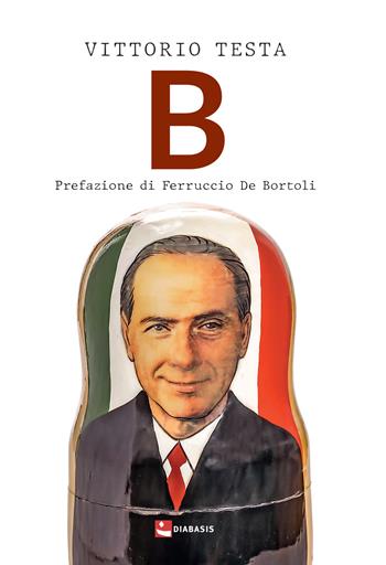B - Vittorio Testa - Libro Diabasis 2022, Al buon Corsiero | Libraccio.it