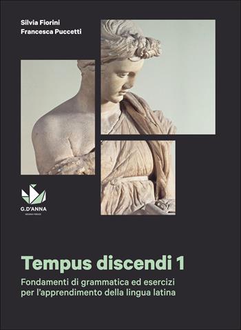 Tempus discendi. Vol. 1 - Silvia Fiorini, Francesca Puccetti - Libro D'Anna 2014 | Libraccio.it