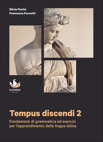 Tempus discendi. Per le Scuole superiori. Vol. 2 - Silvia Fiorini, Francesca Puccetti - Libro D'Anna 2014 | Libraccio.it
