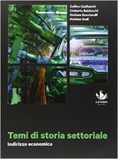 Temi di storia settoriale. ad indirizzo economico. Con e-book. Con espansione online