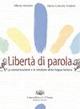 Libertà di parola. Per le Scuole superiori - Alberta Mariotti, Maria Concetta Sclafani - Libro D'Anna 2002 | Libraccio.it