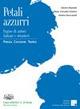 Petali azzurri. Poesia, canzone, teatro. Con espansione online