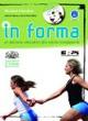 In forma. Un percorso educativo alla salute consapevole. Per le Scuole superiori. Con CD-ROM. - Richard Chevalier - Libro D'Anna 2010 | Libraccio.it